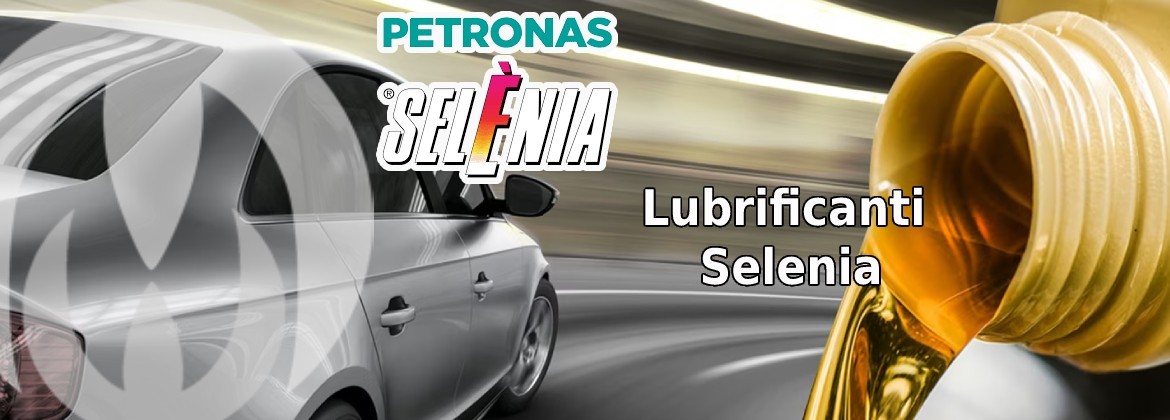 Lubrificanti Selenia Petronas per Auto, Moto, Motori Agricoli, Motori Marini Diesel e Benzina
